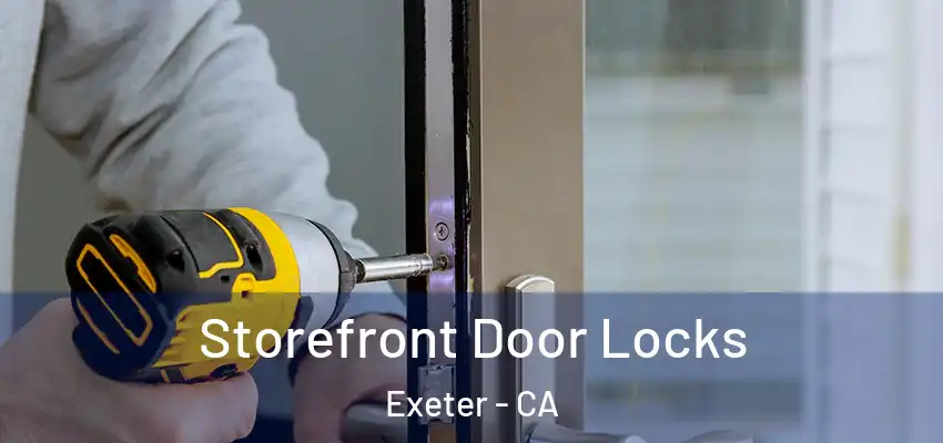  Storefront Door Locks Exeter - CA